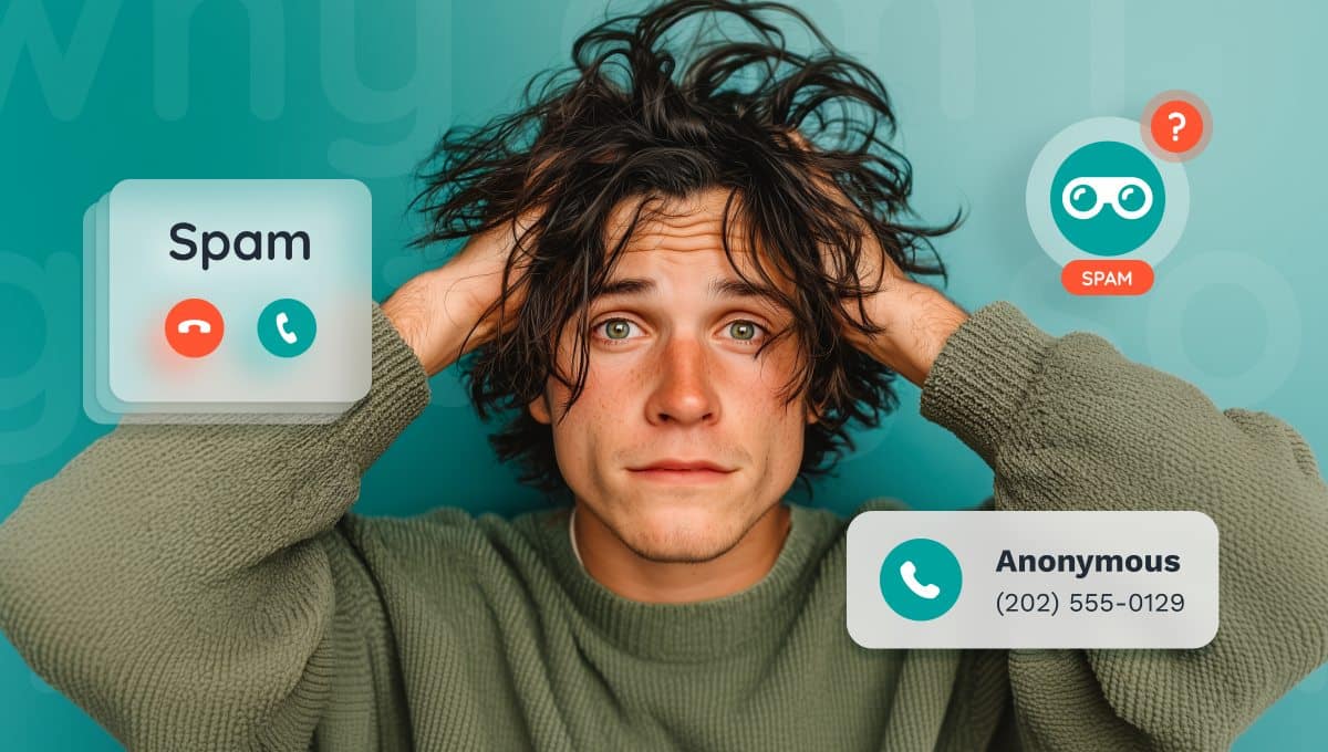 Why Am I Getting So Many Spam Calls? Ways to Regain Your Peace